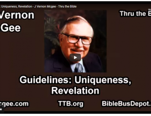 Guidelines: Uniqueness, Revelation – J Vernon Mcgee – Thru the Bible
