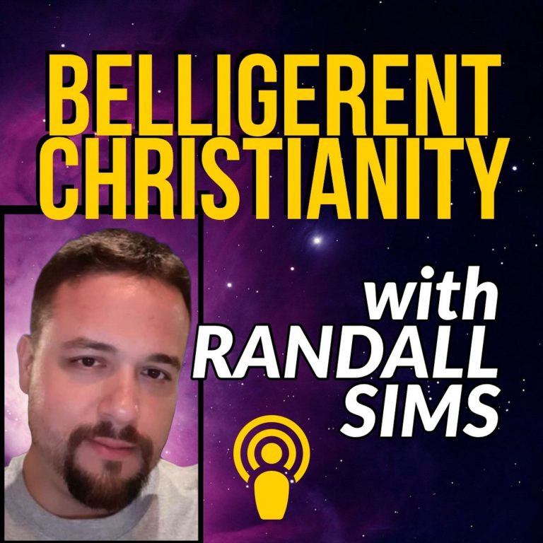 Belligerent Christianity with Randall Sims